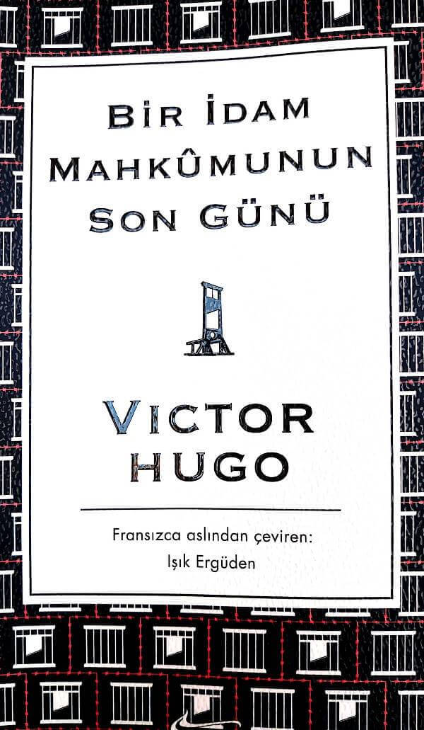 tam kapanma için kitap önerileri: Bir İdam Mahkumunun Son Günü