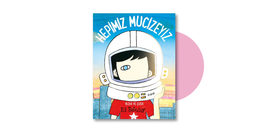 Hepimiz Mucizeyiz - R. J. Palacio