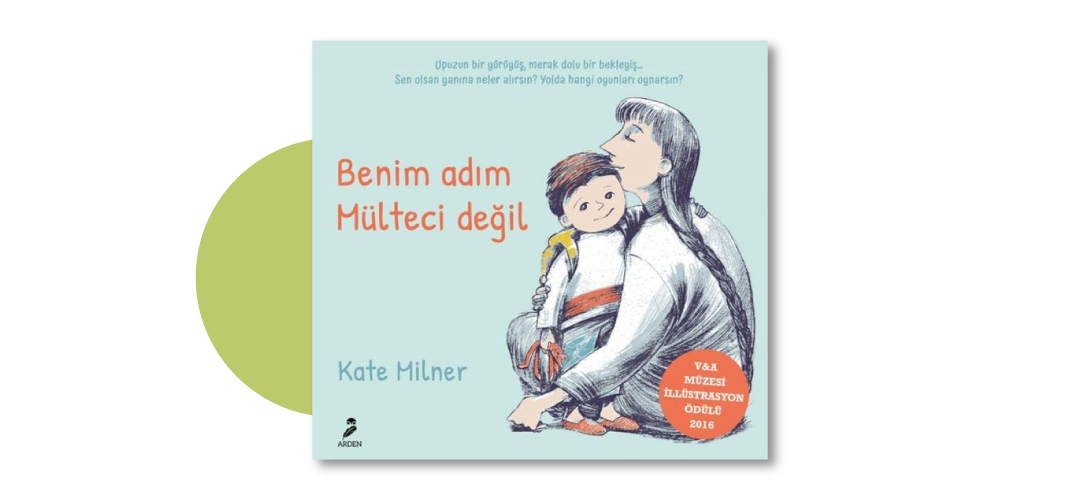 Benim Adım Mülteci Değil - Kate Milner