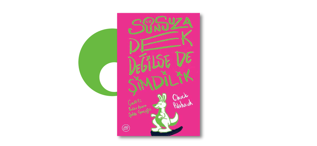 Sonsuza Dek Değilse de Şimdilik Chuck Palahniuk