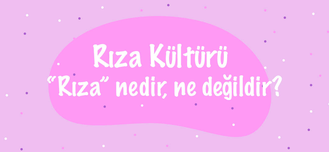 rıza kültürü