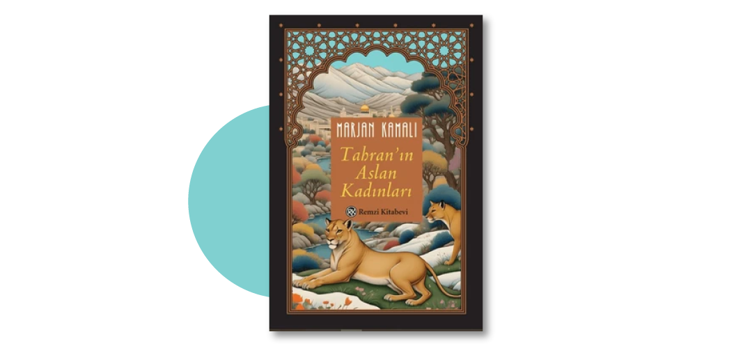 yeni çıkan kitaplar kasım 2025 Tahran'ın aslan kadınları