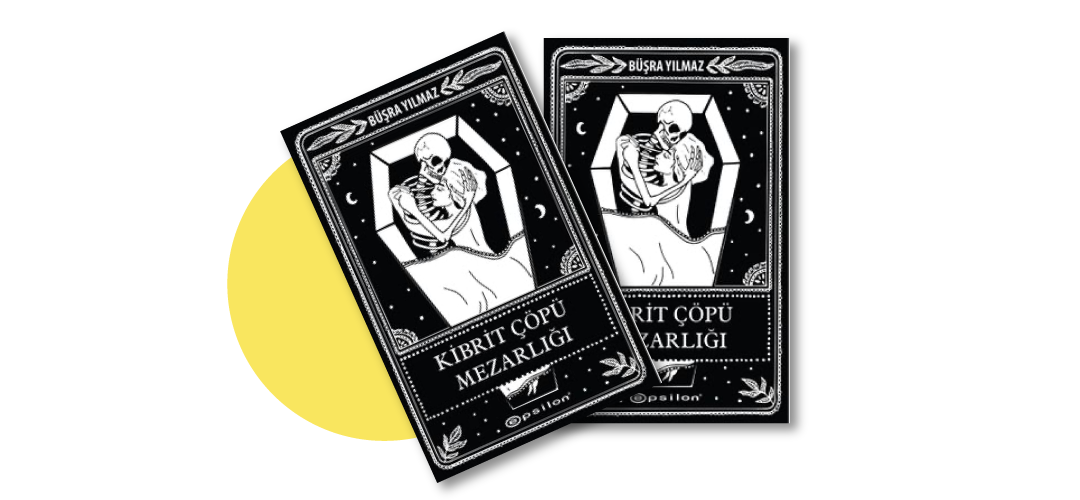 Kibrit Çöpü Mezarlığı - Büşra Yılmaz