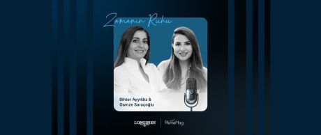 longines zamanın ruhu podcast gamze saraçoğlu