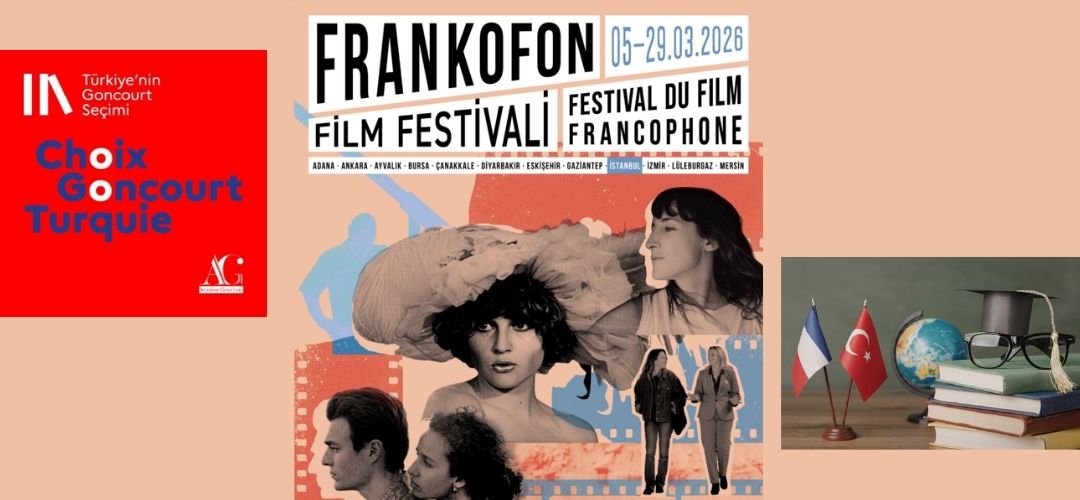 fransa türkiye ilişkileri frankofon film festivali eğitim