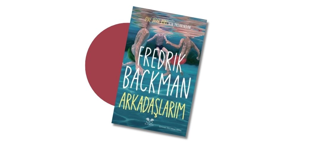 Arkadaşlarım - Fredrik Backman