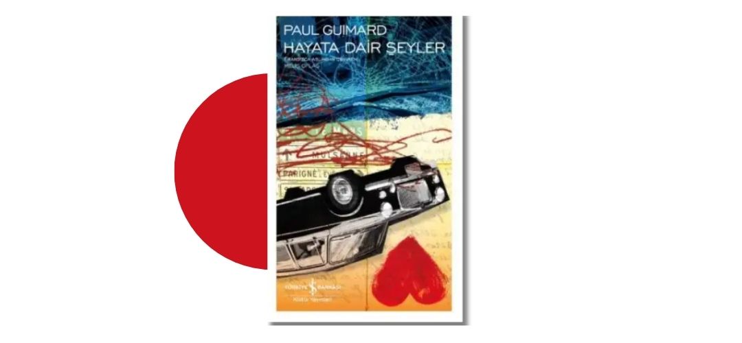 Hayata Dair Şeyler - Paul Guimard