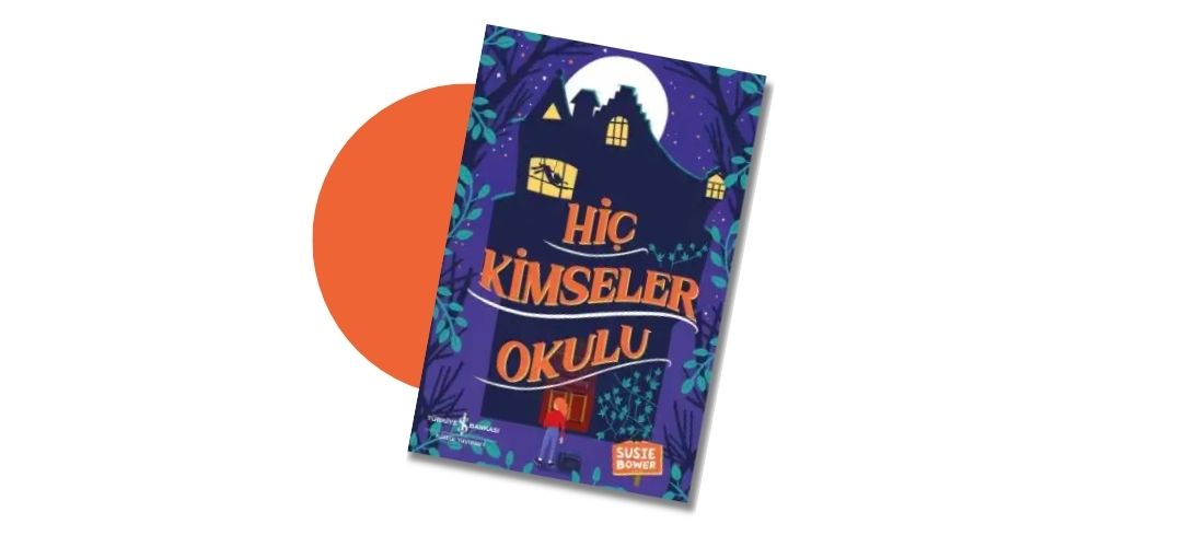 Hiç Kimseler Okulu - Susie Bower