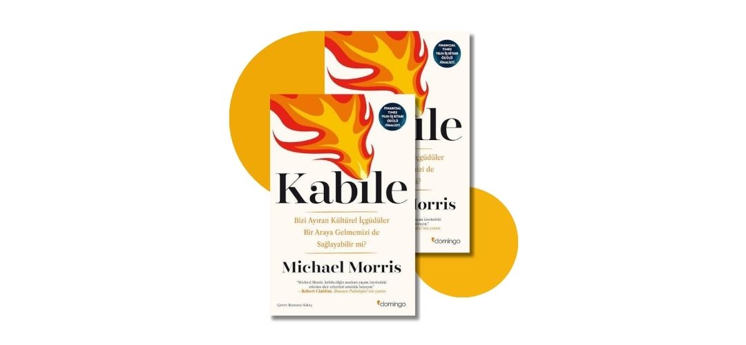 Kabile: Bizi Ayıran Kültürel İçgüdüler Bir Araya Gelmemizi de Sağlayabilir mi? - Michael Morris