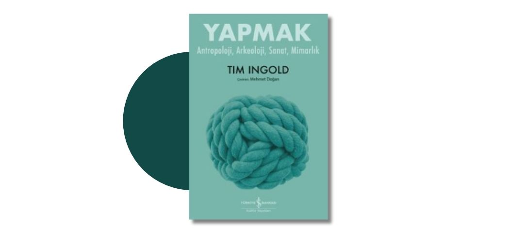 Yapmak - Tim Ingold