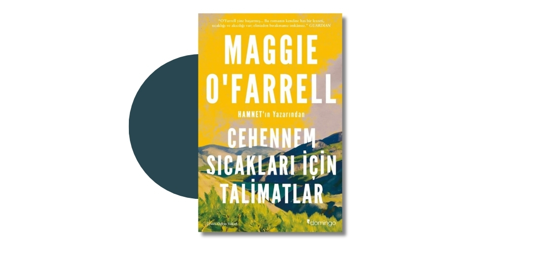 Cehennem Sıcakları İçin Talimatlar - Maggie O’Farrell 