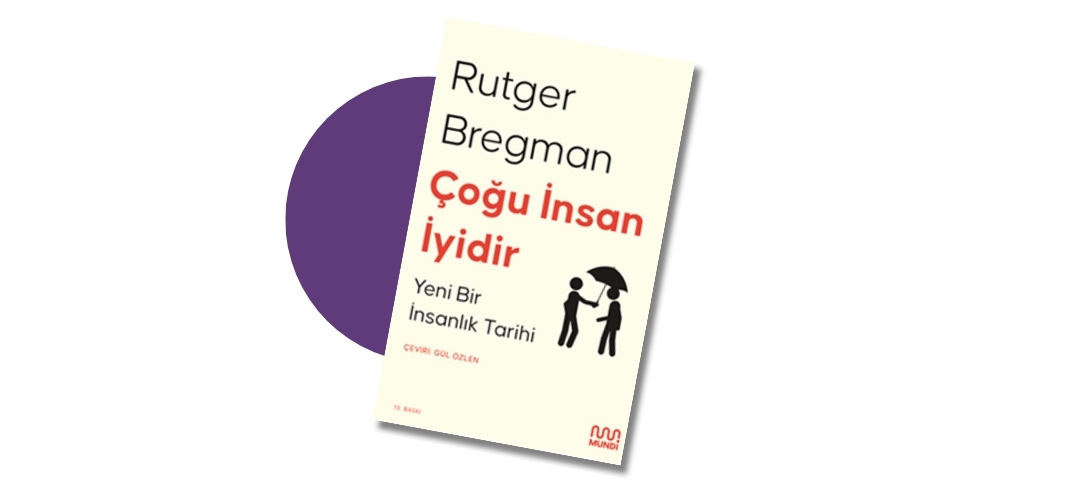 Çoğu İnsan İyidir: Yeni Bir İnsanlık Tarihi - Rutger Bregman