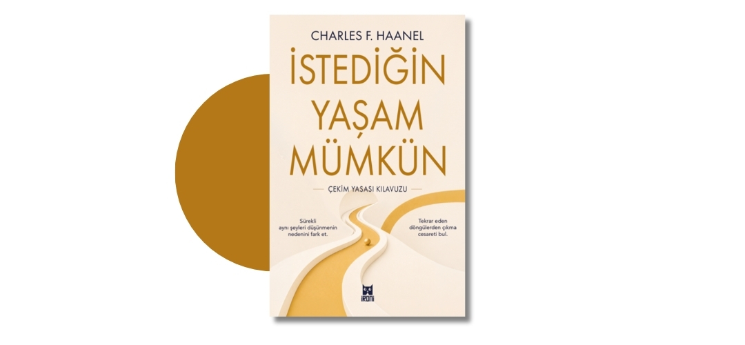 İstediğin Yaşam Mümkün - Charles F. Haanel