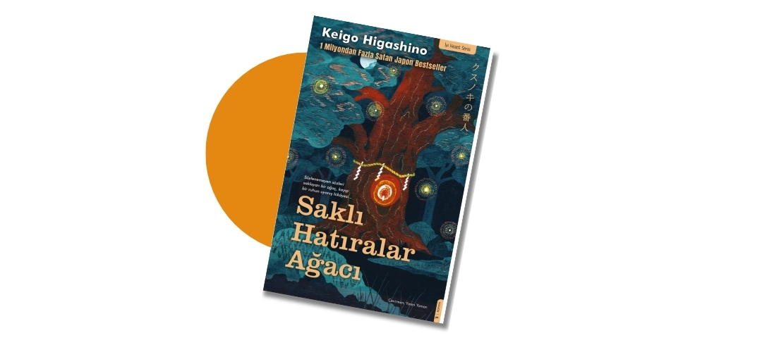 Saklı Hatıralar Ağacı - Keigo Higashino 