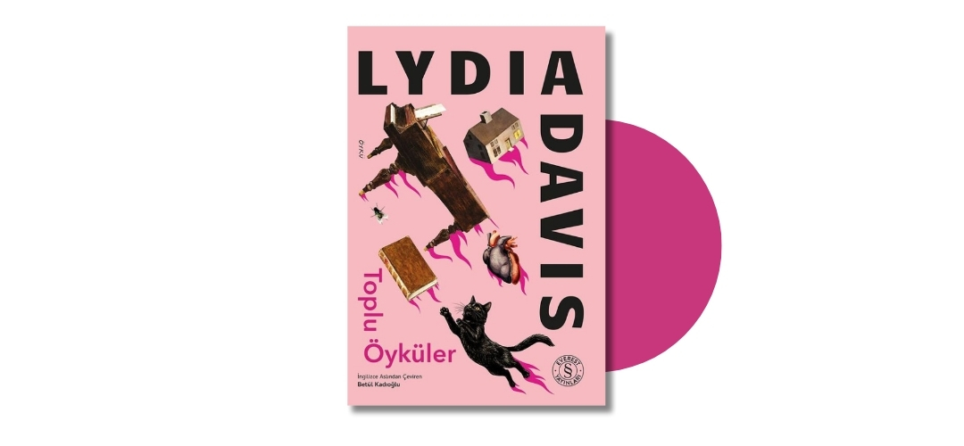 Lydia Davis Toplu Öyküler - Lydia Davis